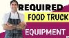 What Equipment Is Required On A Food Truck Business Food Truck Business Equipment Checklist